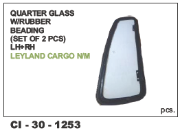 Quarter Glass W/Rubber Leyland (Cinew) Vehicle Type: 4 Wheeler
