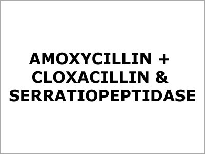 Amoxycillin + Cloxacillin & Serratiopeptidase