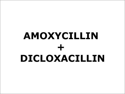 Amoxycillin + Dicloxacillin