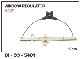 Window Regulator Ace  L/R Vehicle Type: 4 Wheeler