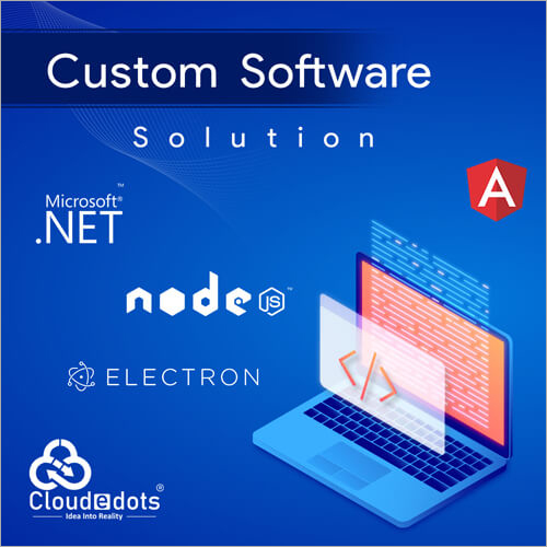 Custom Software Solution Services - .NET, Node.js, Electron | Angular Framework, Azure Cloud, SQL/NoSQL Database, Multi-OS Support, Secure Authentication & Encryption