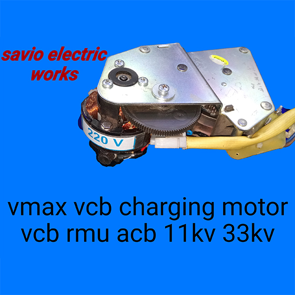 11 KV - 33 KV VMAX VCB Charging Motor