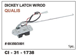 Dicky Latch W/rod Qualis Vehicle Type: 4 Wheeler