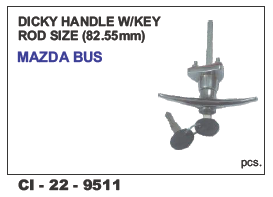 Dicky Handle W/key Rod Size Mazda Bus Vehicle Type: 4 Wheeler
