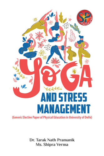 योग और तनाव प्रबंधन (जेनेरिक इलेक्टिव पेपर, दिल्ली विश्वविद्यालय में शारीरिक शिक्षा का सेमेस्टर I)
