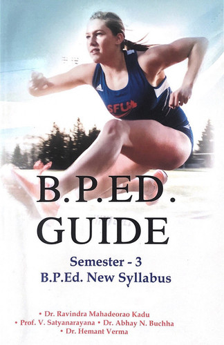 बी.पी.एड। गाइड (सेमेस्टर 3) - शारीरिक शिक्षा B.p.Ed। सेमेस्टर III के लिए गाइड