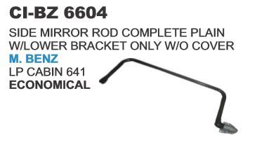 Side Mirror Rod Full Plain With Lower Bracket M Benz Vehicle Type: 4 Wheeler