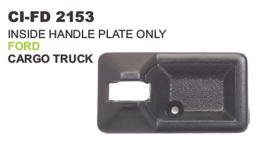 Inside Handle Plate Ford Cargo Truck Vehicle Type: 4 Wheeler