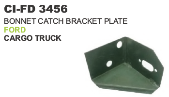 Bonnet catch Bracket Plate Ford cargo Truck