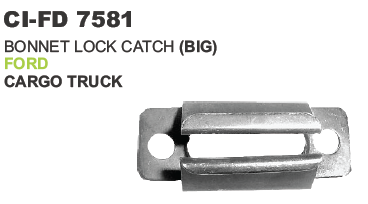 Bonnet Lock catch Big Ford Cargo Truck