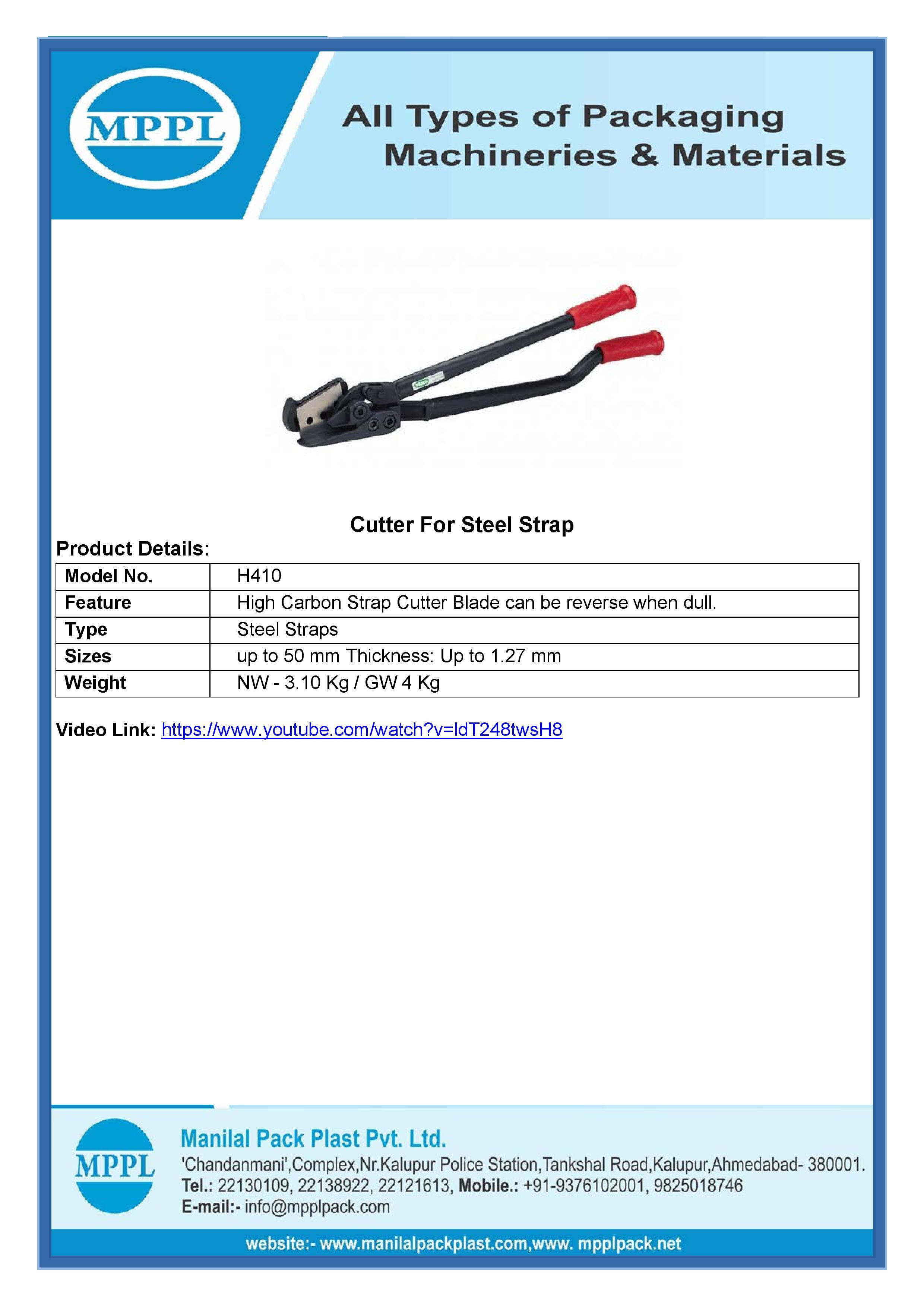 Steel Strapping Cutters H410 Weight: Nw - 3.10 Kg / Gw 4 Kg Kilograms (Kg)