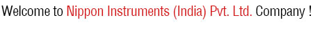 Welcome to Nippon Instruments (India) Pvt. Ltd. Company ! Welcome to Nippon Instruments (India) Pvt. Ltd. Company !