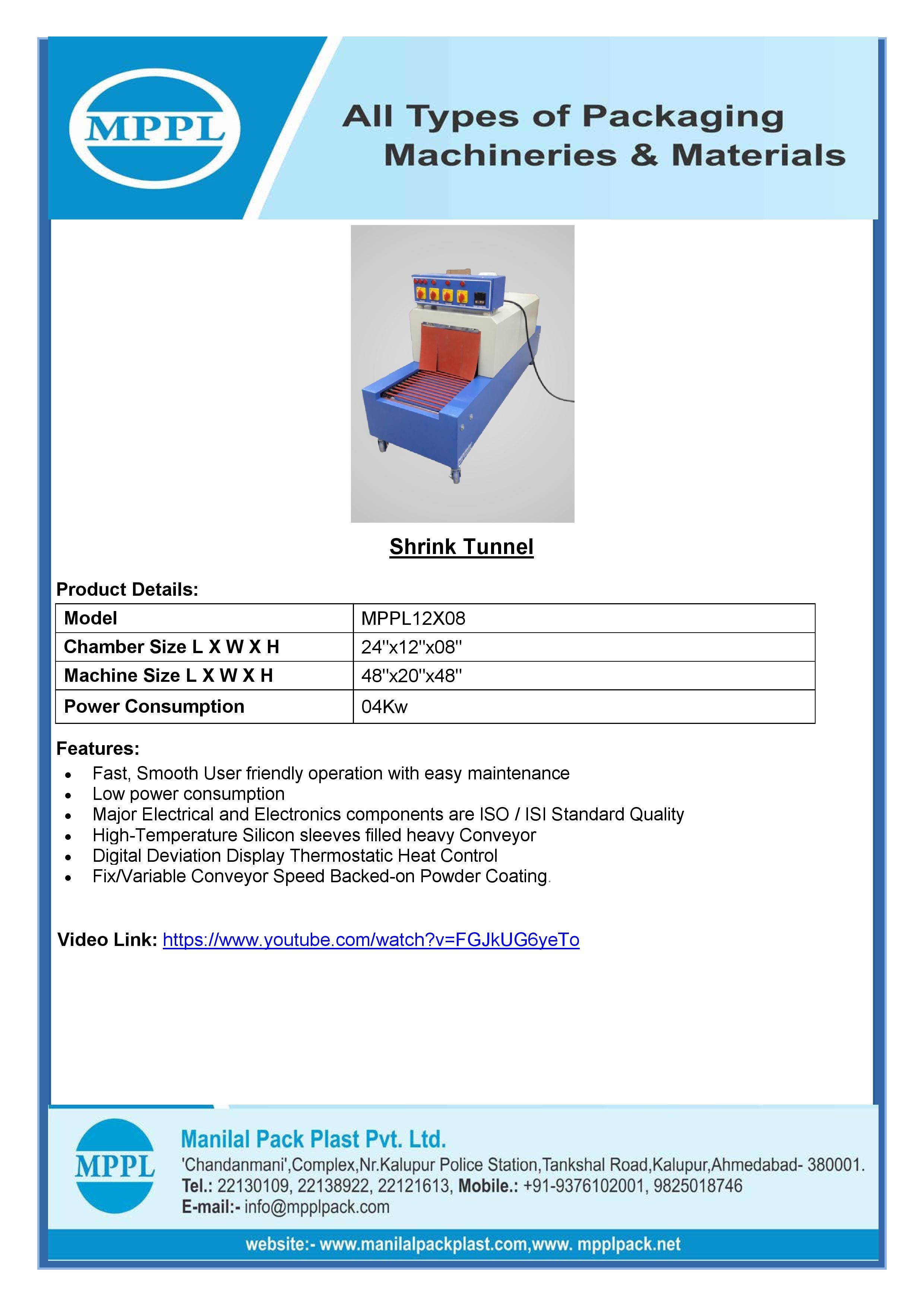 Shrink Tunnel Floor Model Mppl12x08 Dimension(l*w*h): Chamber Size L X W X H- 24"x12"x08"