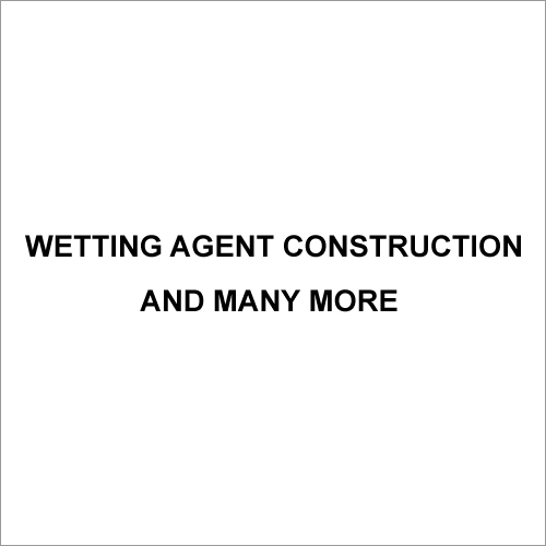 Wetting Agent Construction and Many More