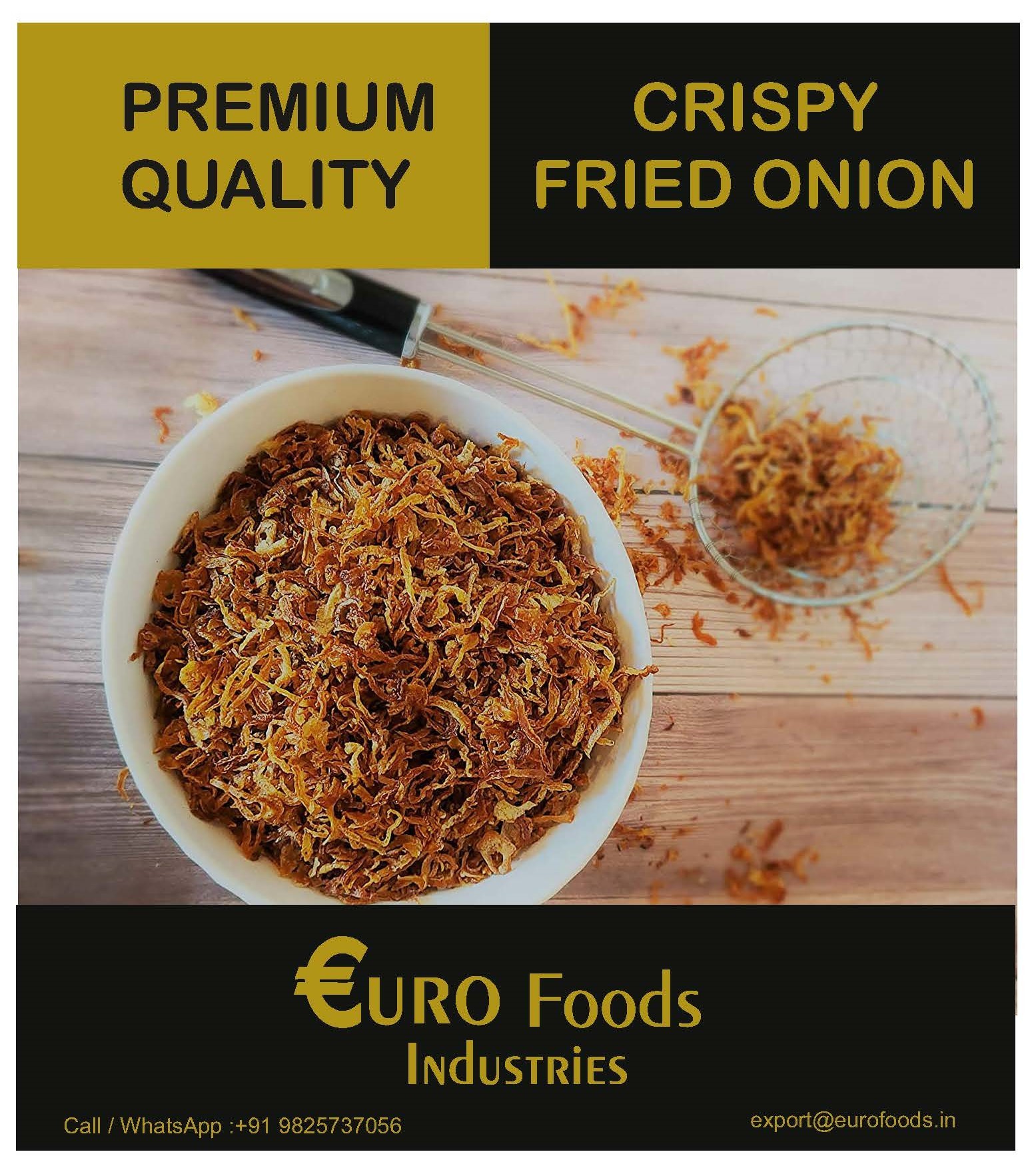 Dehydrated Fried Onion Shelf Life: 90 Days