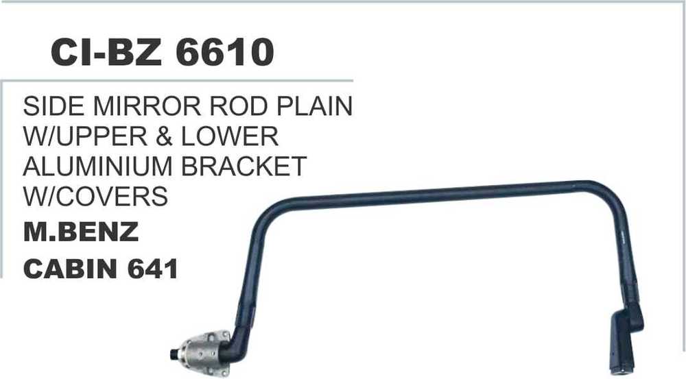 साइड मिरर रॉड प्लेन अपर/लोअर ब्रैकेट (अलू) एम बेंज व्हीकल टाइप: 4 व्हीलर
