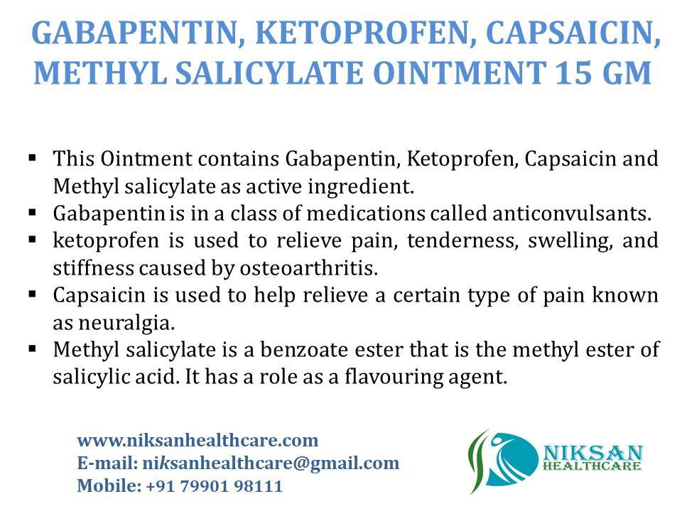 Gabapentin, Ketoprofen, Capsaicin, Methyl Salicylate Ointment 15 Gm Cas No: 60142-96-3
