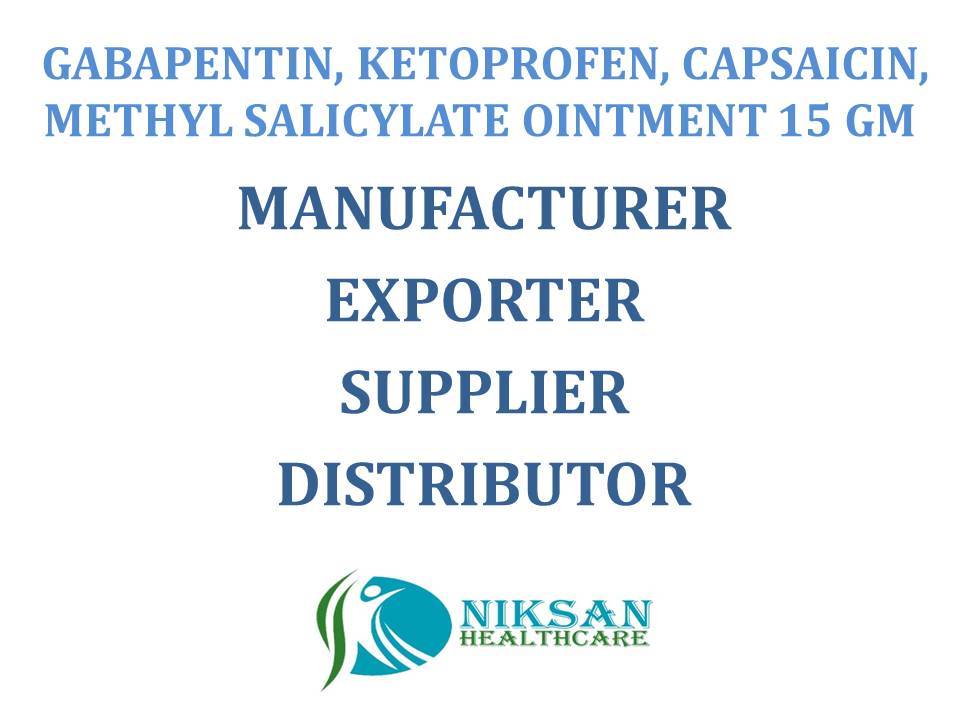 Gabapentin, Ketoprofen, Capsaicin, Methyl Salicylate Ointment 15 Gm Cas No: 60142-96-3