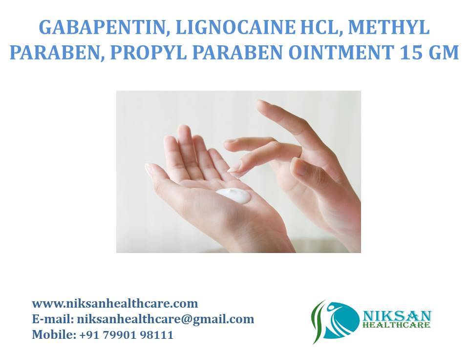Gabapentin, Lignocaine Hcl, Methyl Paraben, Propyl Paraben Ointment 15 Gm Application: Topical