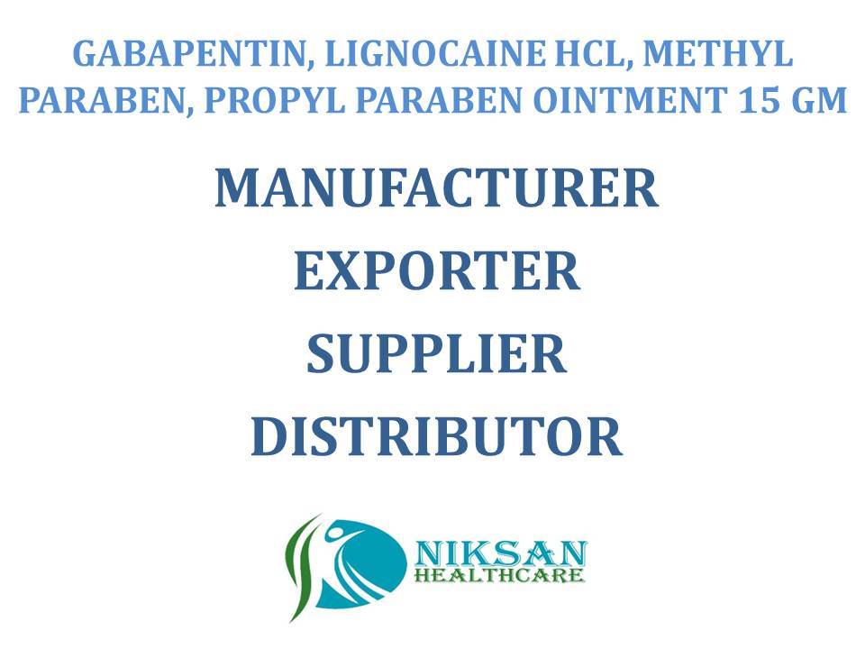 Gabapentin, Lignocaine Hcl, Methyl Paraben, Propyl Paraben Ointment 15 Gm Application: Topical