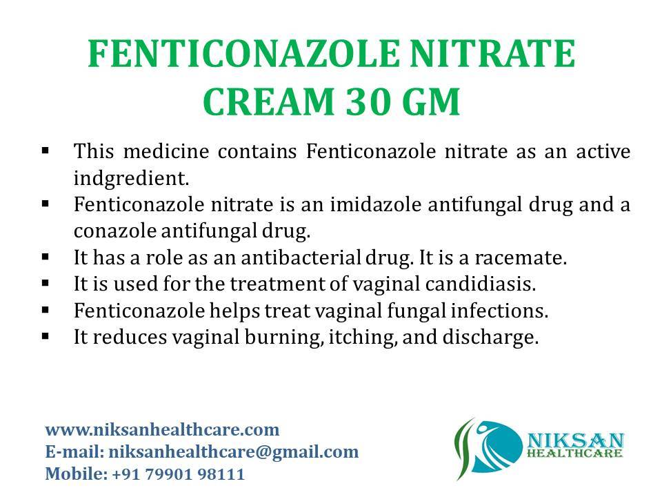 Fenticonazole Nitrate Cream 30 Gm Application: Topical