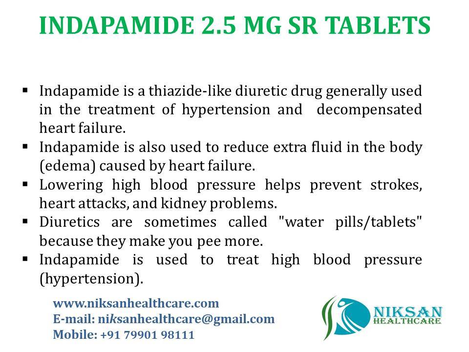 Indapamide Tablets - 2.5 Mg Dosage | Effective Treatment For Hypertension, Heart Failure, Easy To Use And Store, Suitable For All, Administer With Milk Or Water