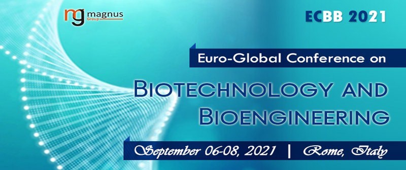 Euro-Global Conference on Biotechnology and Bioengineering (ECBB)