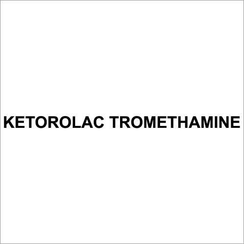 Ketorolac Tromethamine - C14H13NO4, 275.26 g/mol | White Powder, Soluble in Water, Stable Under Normal Conditions, pH 5.5-7.5