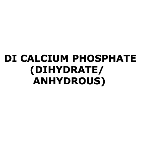 Di Calcium Phosphate (Dihydrate/ Anhydrous)