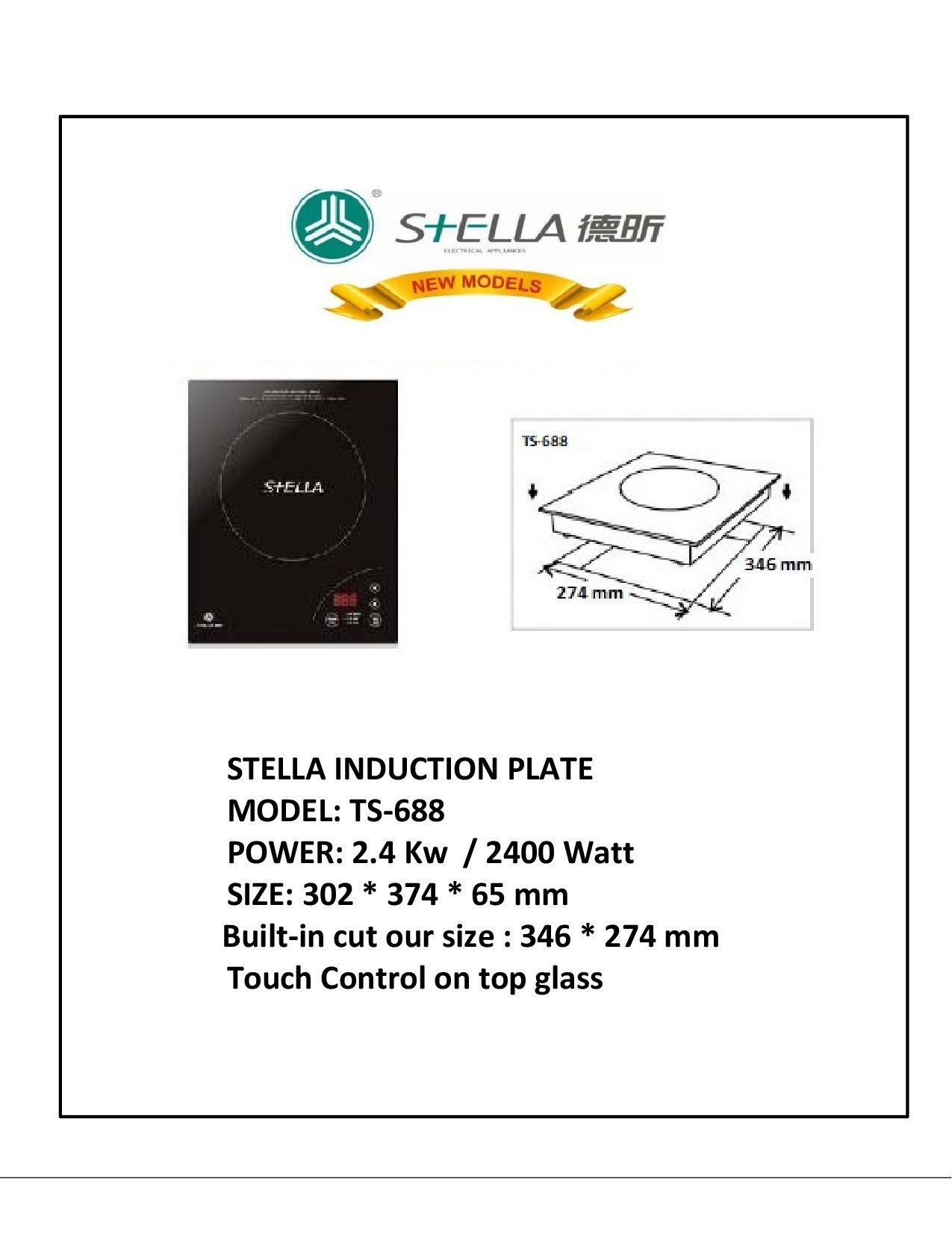 Stella Induction With Control Panel On Top Plate Counter Sunk Ts688 Capacity: 2400 Watts Kg/day