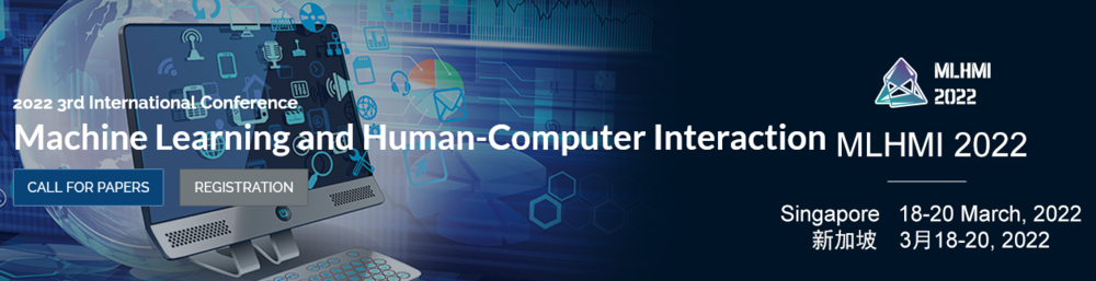 2022 3rd International Conference on Machine Learning and Human Computer Interaction (MLHMI 2022)
