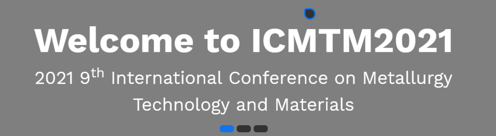 International Conference on Metallurgy Technology and Materials (ICMTM)