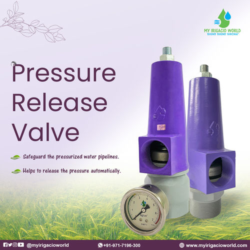 Pressure Relief Valve (Porus ) - Application: Irrigation