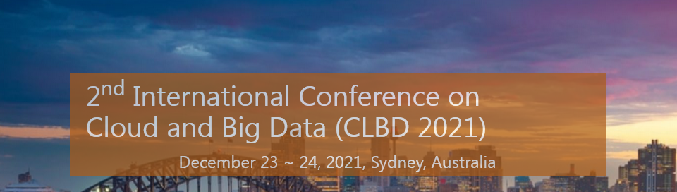 International Conference On Cloud And Big Data (Clbd)