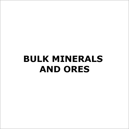 Bulk Minerals and Ores