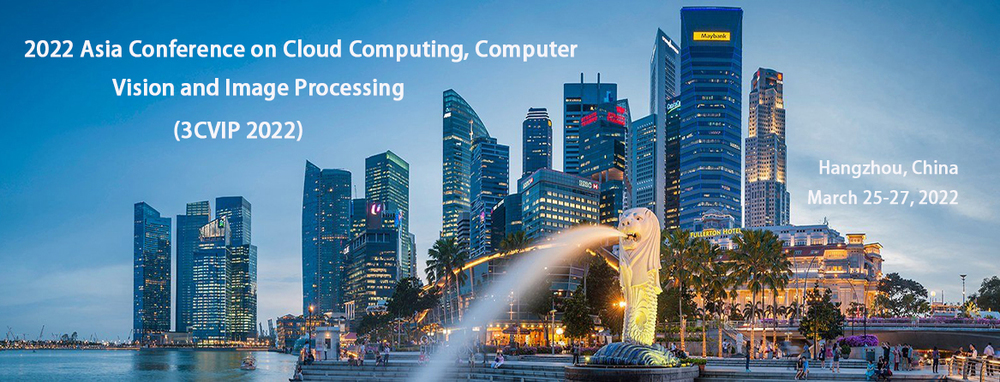 Asia Conference On Cloud Computing Computer Vision and Image Processing (3CVIP)