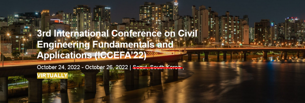 International Conference on Civil Engineering Fundamentals and Applications (ICCEFA )