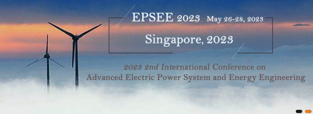 International Conference on Advanced Electric Power System and Energy Engineering (EPSEE)