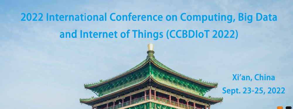 International Conference on Computing Big Data and Internet of Things (CCBDIoT)