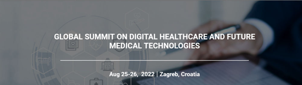 Global Summit Digital Healthcare And Future Medical Technologies (Gsdhfmt)