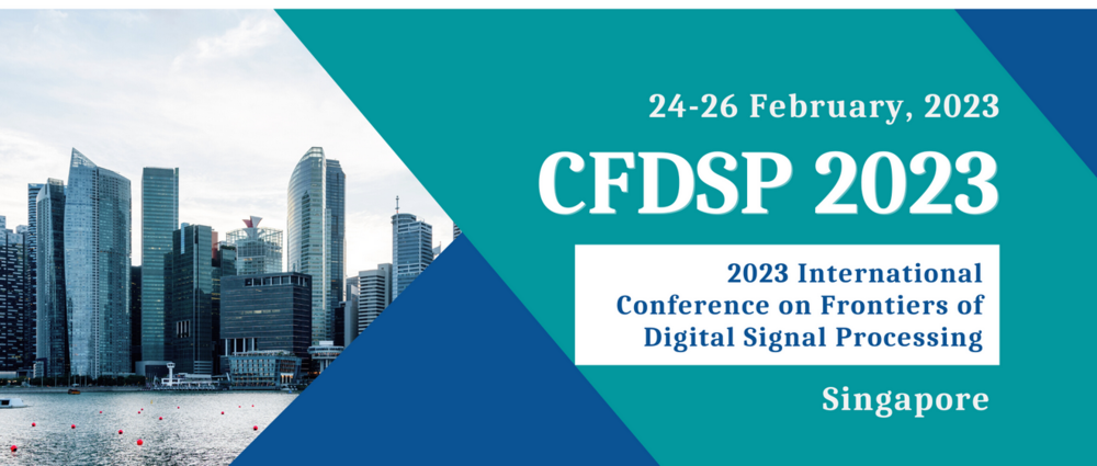 International Conference on Frontiers of Digital Signal Processing (CFDSP)