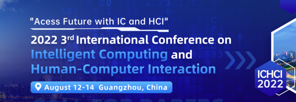 International Conference on Intelligent Computing and Human-Computer Interaction (ICHCI)