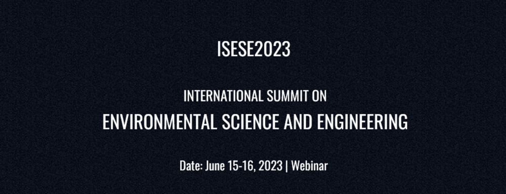International Summit On Environmental Science And Engineering (Isoese)