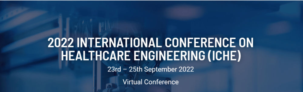 International Conference On Healthcare Engineering (Iche)