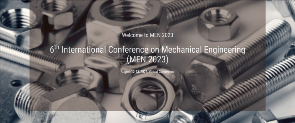International Conference on Mechanical Engineering (MEN)