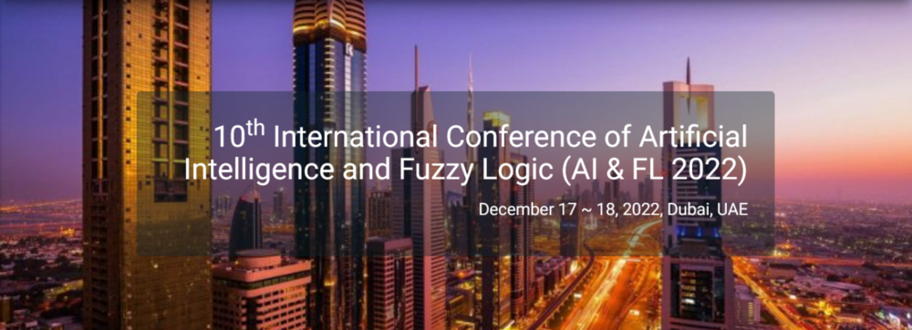 International Conference Of Artificial Intelligence And Fuzzy Logic (Ai And Fl)