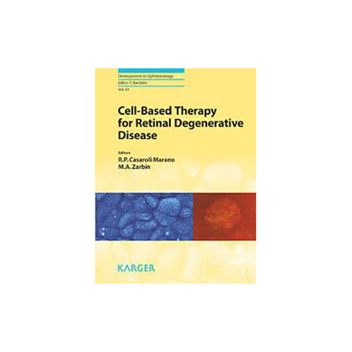 Cell-Based Therapy For Retinal Degenerative Disease Book Audience: Adult