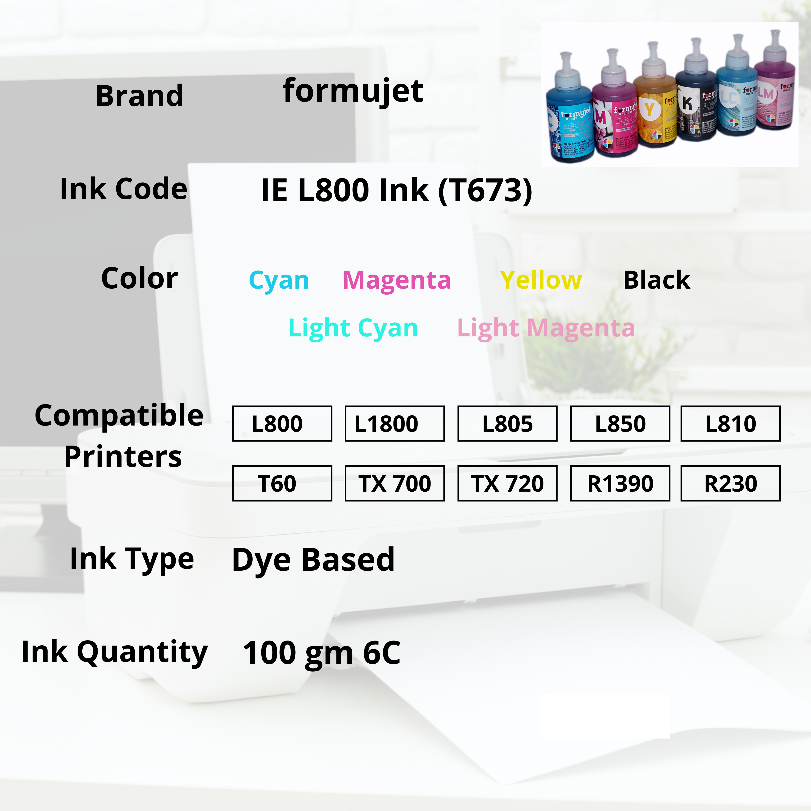 Formujet Ie L800 Ink - Set Of 6 Colors 100 Gm Application: Transfer Printing