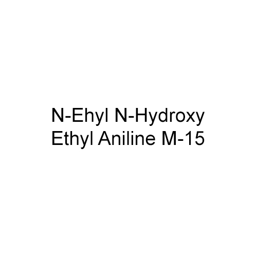 N-Ehyl N-Hydroxy Ethyl Aniline M-15 की उत्पाद विशेषताएँ
