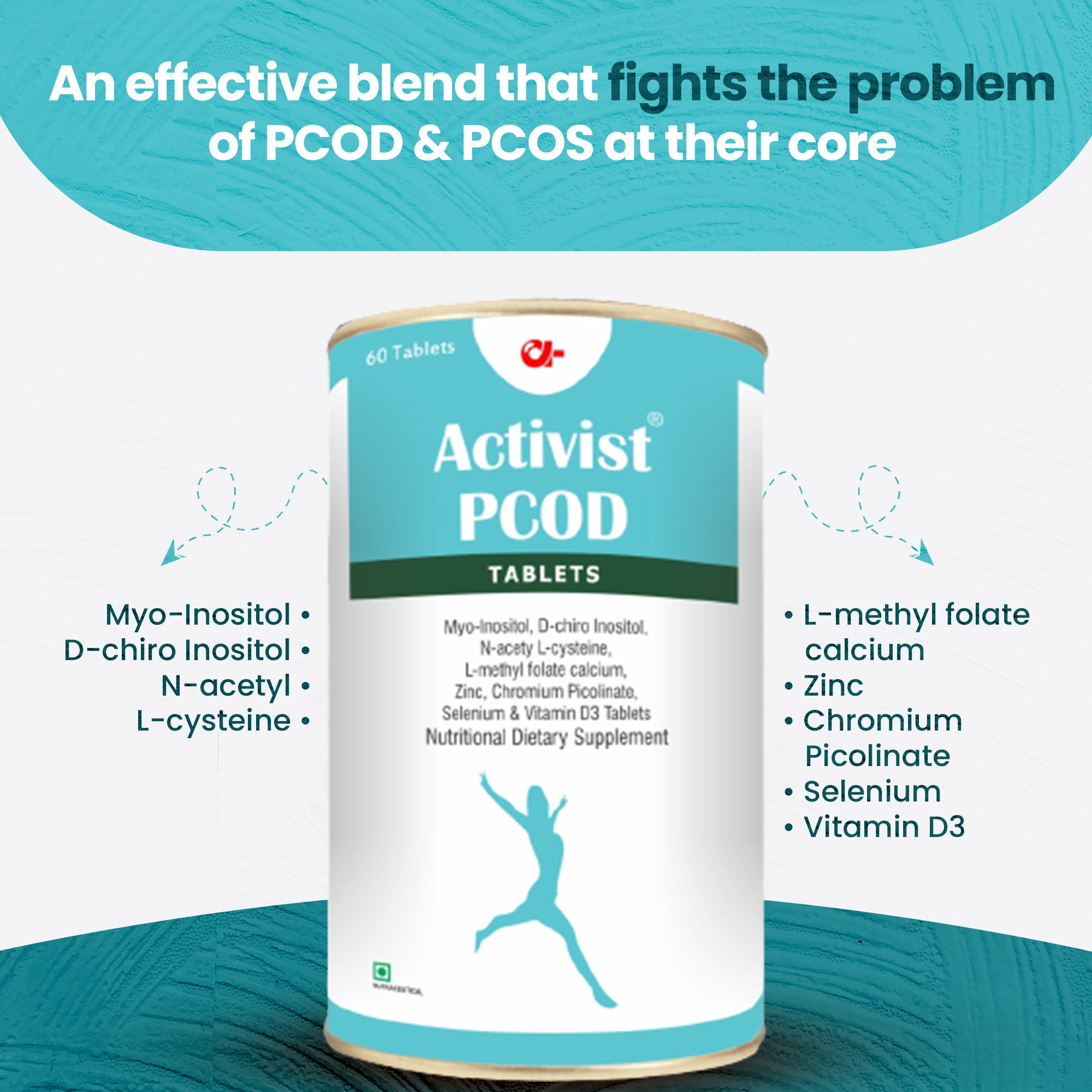 Activist Pcod Natural Treatment 60 Tablets - Ingredients: Myo-inositol | D-chiro Inositol | N-acetyl L-cysteine | L-methyl Folate Calcium | Zinc | Chromium Picolinate | Selenium | Vitamin D3
